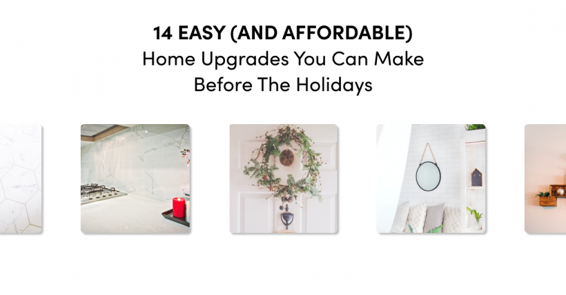 14 Easy (and Affordable) Home Upgrades You Can Do Before the Holidays